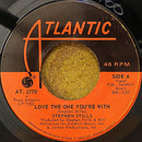 Stephen Stills : Love The One You're With (7", Single)