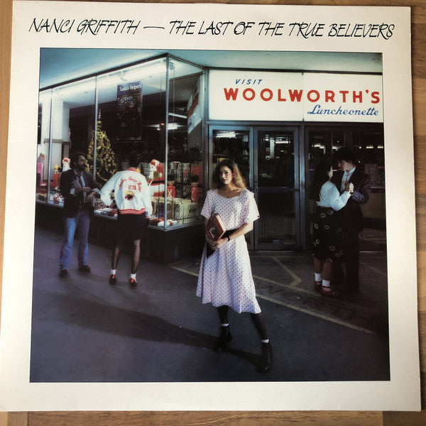 Nanci Griffith : The Last Of The True Believers (LP, Album)
