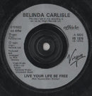 Belinda Carlisle : Live Your Life Be Free (7", Single)