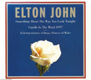 Elton John : Something About The Way You Look Tonight / Candle In The Wind 1997 (CD, Single)