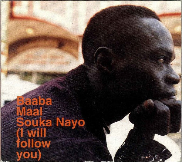 Baaba Maal : Souka Nayo (I Will Follow You) (CD, Single)