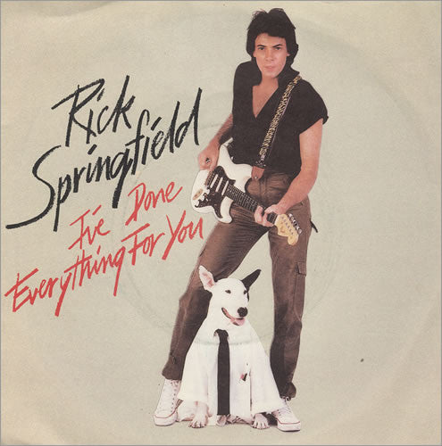 Rick Springfield : I've Done Everything For You (7", Single)