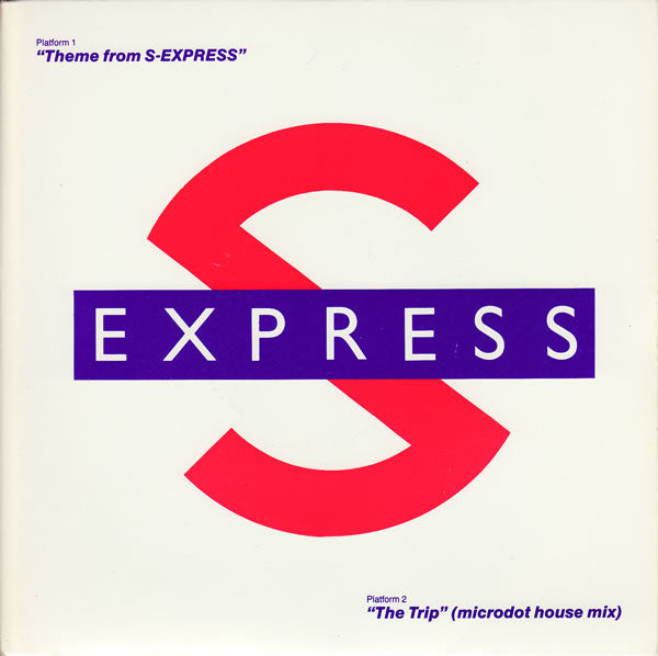 S-Express* : Theme From S-Express / The Trip (Microdot House Mix) (7", Single)