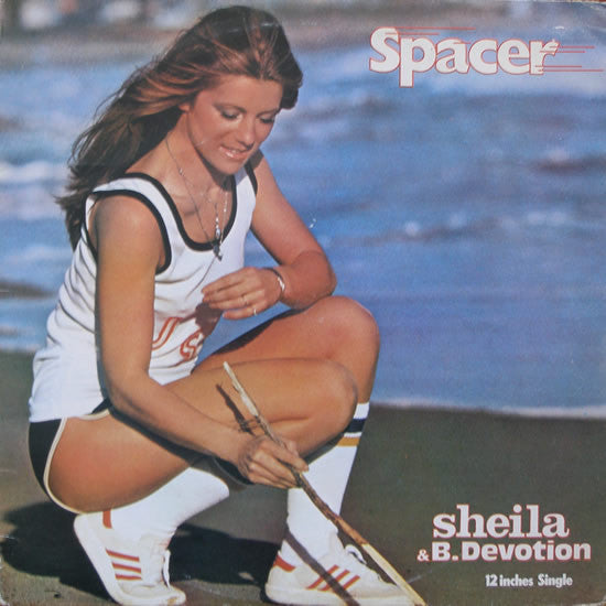 Sheila & B. Devotion : Spacer (12", Single)