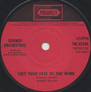 Sounds Orchestral : Cast Your Fate To The Wind (7", Single, Sol)