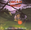 Uriah Heep : Between Two Worlds  (2xCD, Comp, Sup)