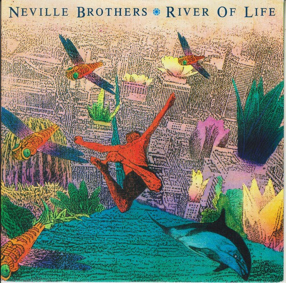 The Neville Brothers : River Of Life (7")