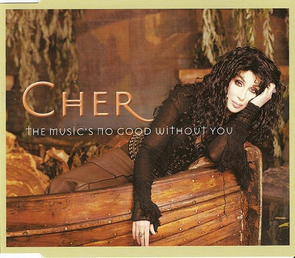Cher : The Music's No Good Without You (CD, Single)