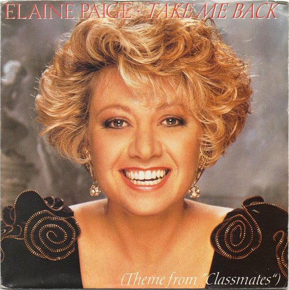 Elaine Paige : Take Me Back (Theme From "Classmates") (7", Single, Pos)