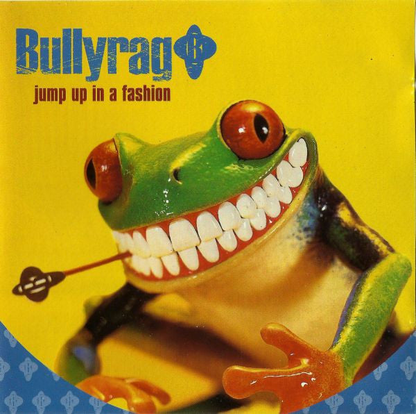 Bullyrag : Jump Up In A Fashion (CD, Single)