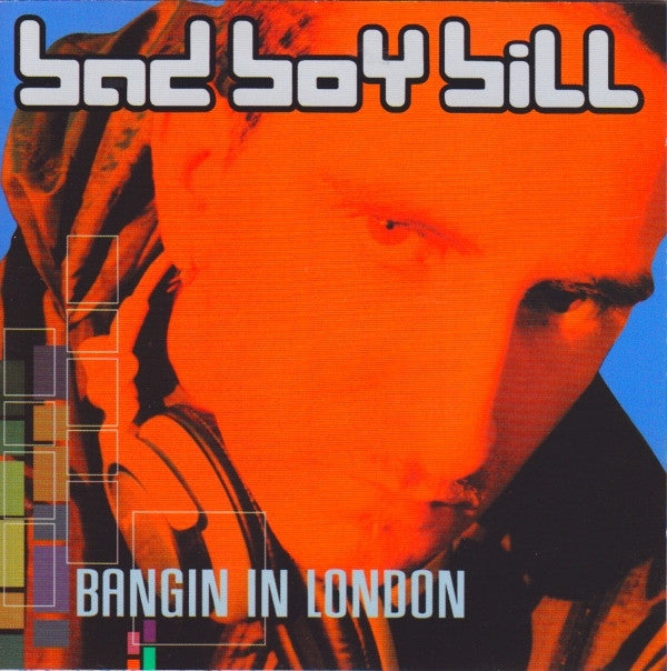 Bad Boy Bill : Bangin In London (CD, Comp, Enh, Mixed)