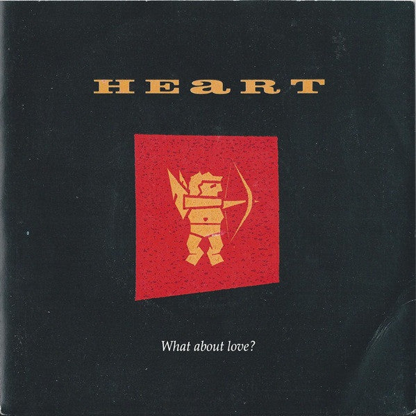 Heart : What About Love? (7", Single, Bla)