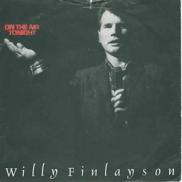 Willy Finlayson : On The Air Tonight (7")