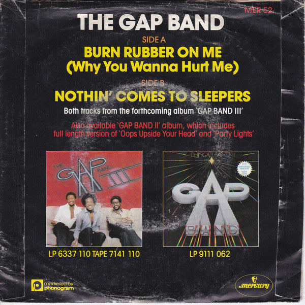 The Gap Band : Burn Rubber On Me (Why You Wanna Hurt Me) (7", Pap)