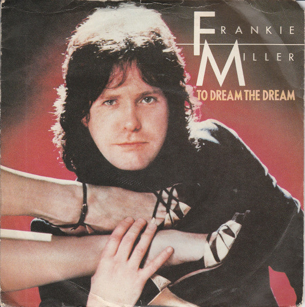 Frankie Miller : To Dream The Dream (7", Single)