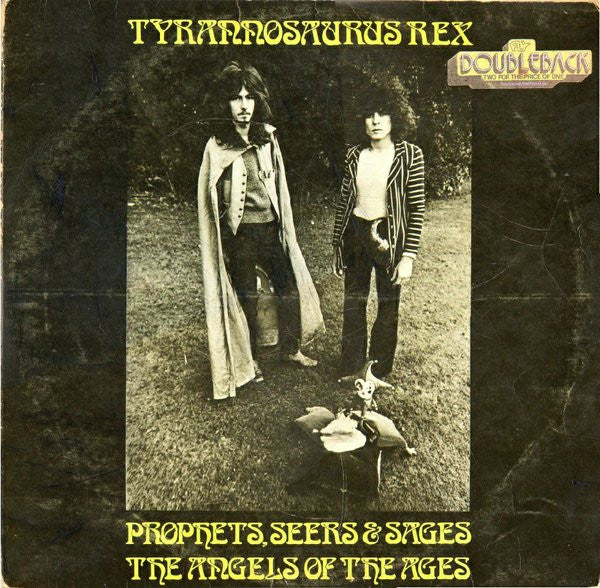 Tyrannosaurus Rex : Prophets, Seers & Sages, The Angels Of The Ages / My People Were Fair And Had Sky In Their Hair... But Now They're Content To Wear Stars On Their Brows (LP, Album, RE + LP, Album, RE + Comp)