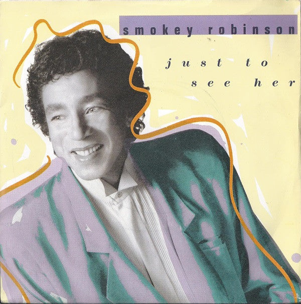 Smokey Robinson : Just To See Her (7")