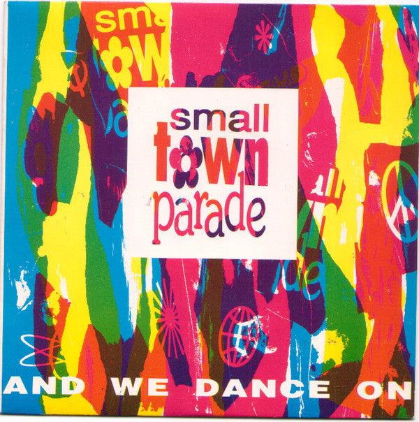 Smalltown Parade : And We Dance On (7", Single)