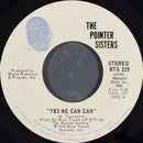 Pointer Sisters : Yes We Can Can (7", Single, Styrene, Pit)