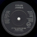 Colin James (2) : If You Lean On Me (7", Single)