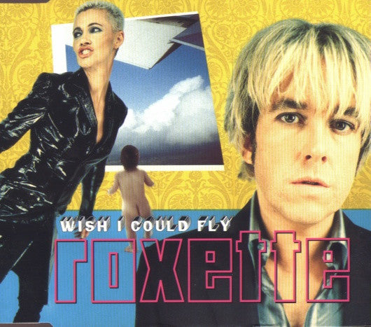 Roxette : Wish I Could Fly (CD, Single)