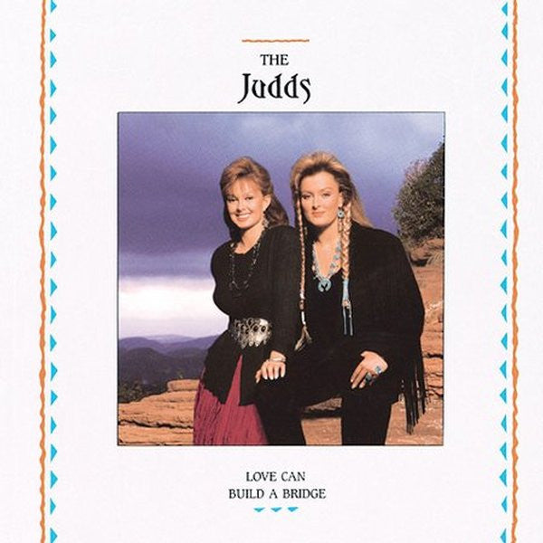 The Judds : Love Can Build A Bridge (CD, Album, RE)