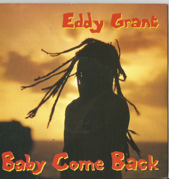 Eddy Grant : Baby Come Back (7")