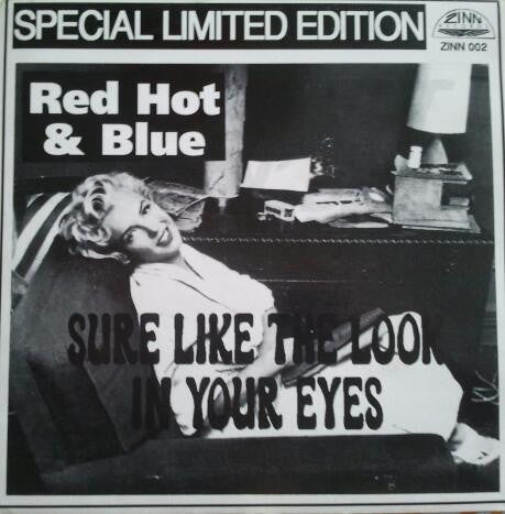 Red Hot 'n' Blue : Sure Like The Look In Your Eyes (7", Single, Ltd)