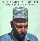 The Beautiful South : Old Red Eyes Is Back (7", Single, Pap)