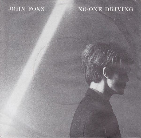 John Foxx : No-One Driving (7", Single, 3 T)