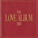 Various : The Love Album 2003 (2xCD, Comp)