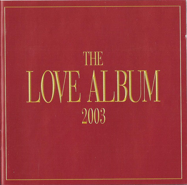 Various : The Love Album 2003 (2xCD, Comp)