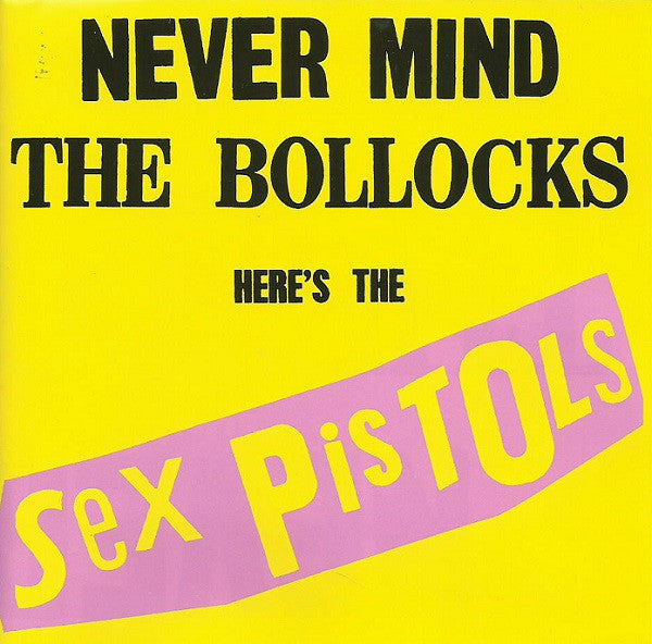Sex Pistols : Never Mind The Bollocks Here's The Sex Pistols (CD, Album, RE, RM)