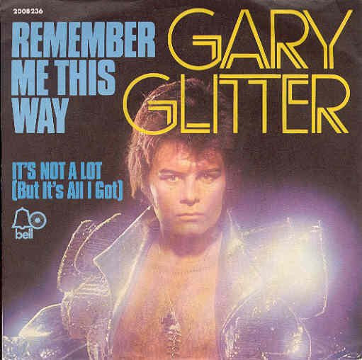 Gary Glitter : Remember Me This Way (7", Single)