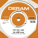 Ten Years After : Love Like A Man (7", Single)