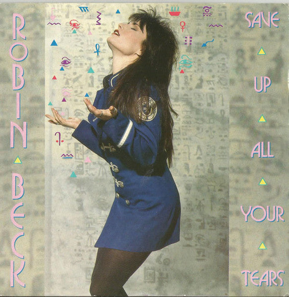 Robin Beck : Save Up All Your Tears (7", Single)
