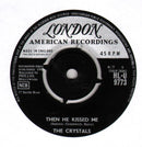 The Crystals : Then He Kissed Me (7", Single)