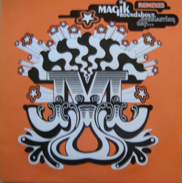 Magik Roundabout : Everlasting Day (Remixes) (12")