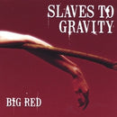 Slaves To Gravity : Big Red (CD, Single)