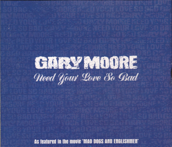 Gary Moore : Need Your Love So Bad (CD, Single)