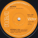 Nilsson* : Without You (7", Single, Sol)