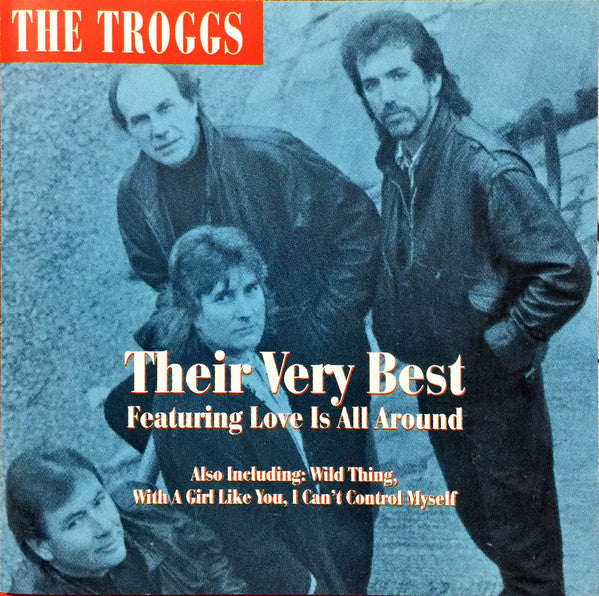 The Troggs : Their Very Best Featuring 'Love Is All Around' (CD, Comp, RE)