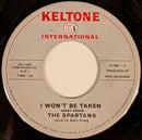 The Spartans (4) : I Won't Be Taken / Who Told The Lie? (7", Single, Promo)