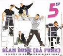Five : Slam Dunk (Da Funk) (CD, Single, Enh, CD1)