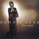 Ronnie Lane : How Come (CD, Comp)