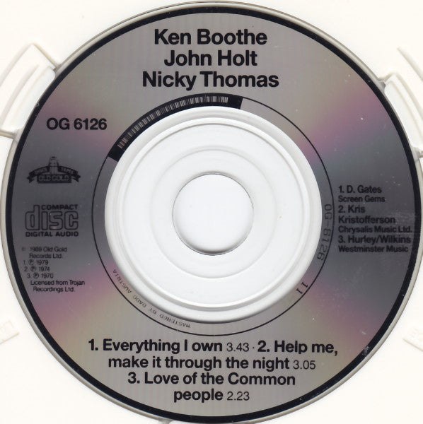 Ken Boothe / John Holt / Nicky Thomas : Everything I Own / Help Me Make It Through The Night / Love Of The Common People (CD, Mini, Single)