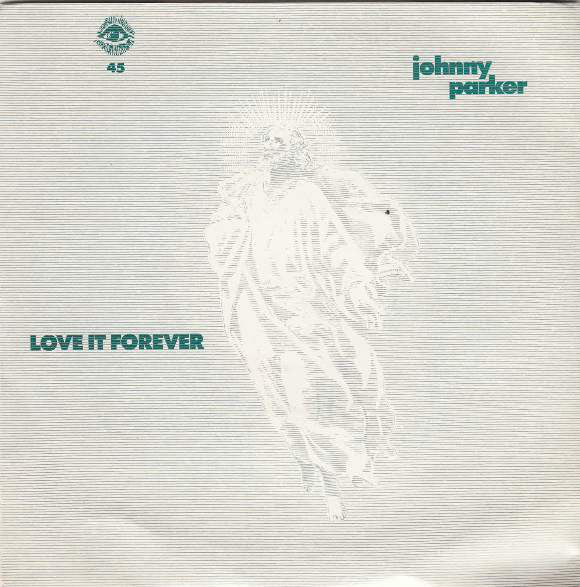 Johnny Parker : Love It Forever (7")