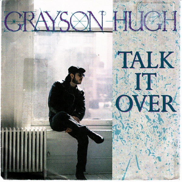 Grayson Hugh : Talk It Over (7", Single)