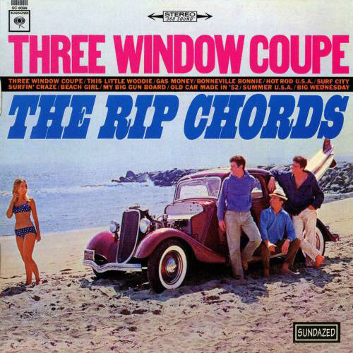 The Rip Chords : Three Window Coupe (CD, Album, Mono, RE)