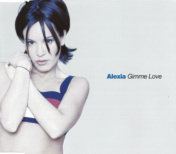 Alexia : Gimme Love (CD, Single)